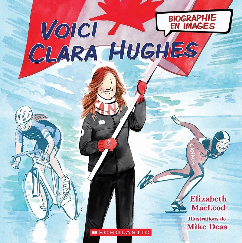 Meet Clara Hughes (Scholastic Canada Biography)
