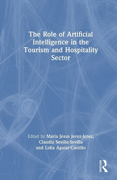 the Role of Artificial Intelligence Tourism and Hospitality Sector