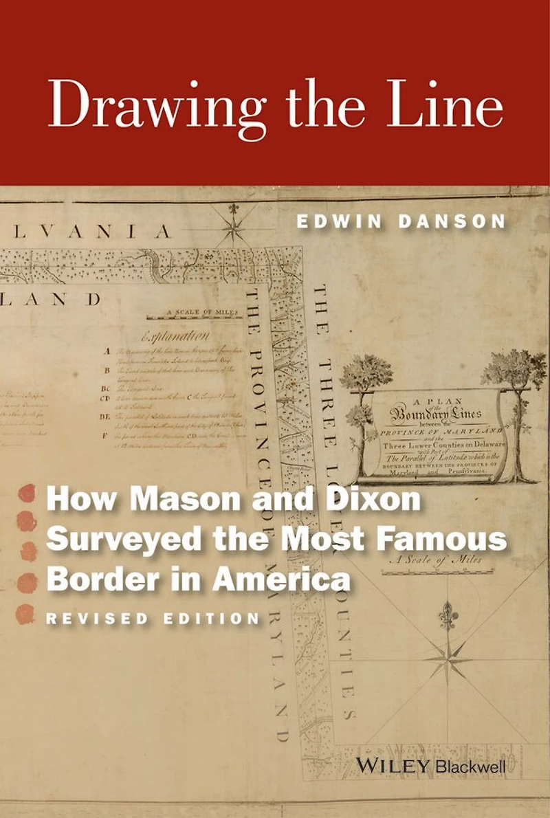 Drawing the Line: How Mason and Dixon Surveyed Most Famous Border America