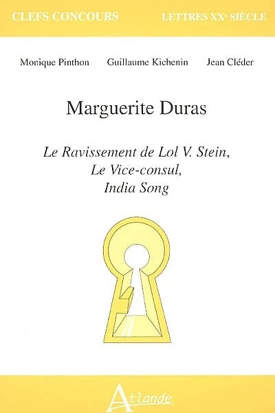 Marguerite Duras: Le ravissement de Lol V. Stein, Le vice-consul, India song