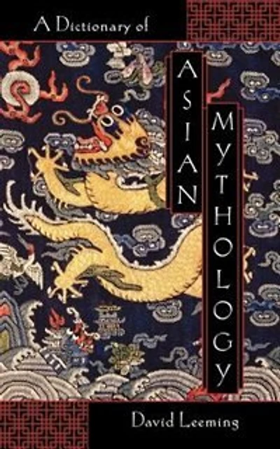 A Dictionary of Asian Mythology