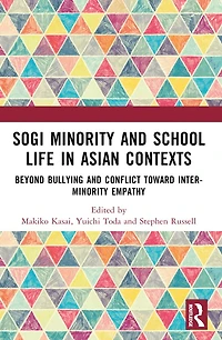 SOGI Minority and School Life Asian Contexts: Beyond Bullying Conflict Toward Inter-Minority Empathy