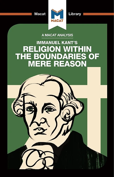 An Analysis of Immanuel Kant's Religion within the Boundaries Mere Reason