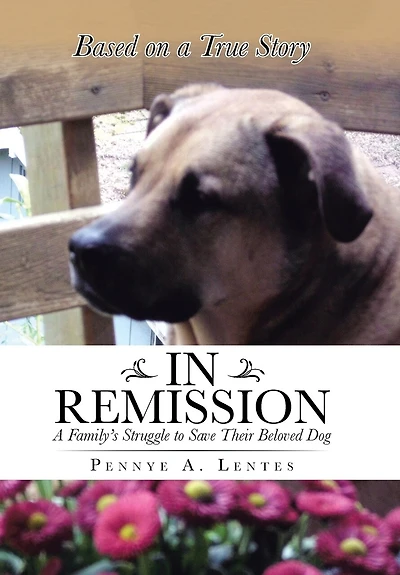 Remission: A Family's Struggle to Save Their Beloved Dog