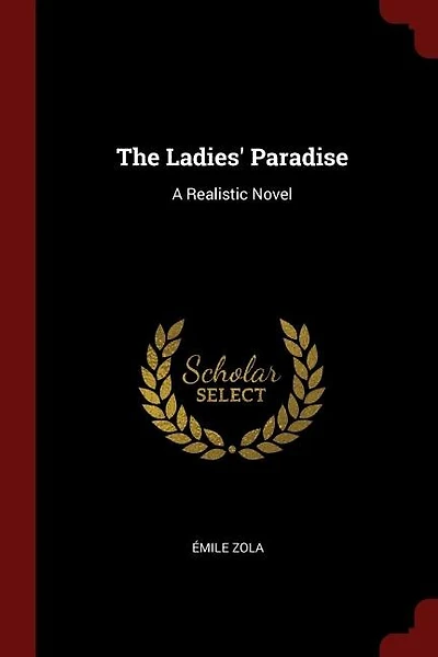 The Ladies' Paradise: A Realistic Novel