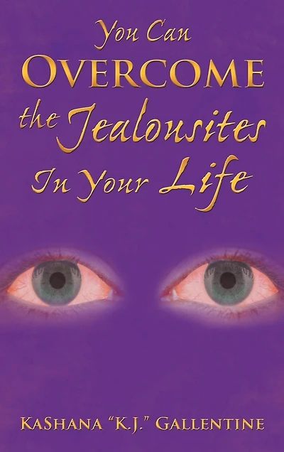 You Can Overcome The Jealousites Your Life