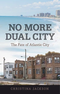 No More Dual City: The Fate of Atlantic City