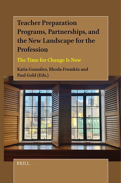 Teacher Preparation Programs, Partnerships, and The New Landscape for Profession: Time Change Is Now