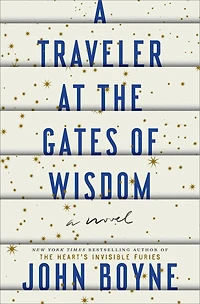 A Traveler at the Gates of Wisdom: Novel