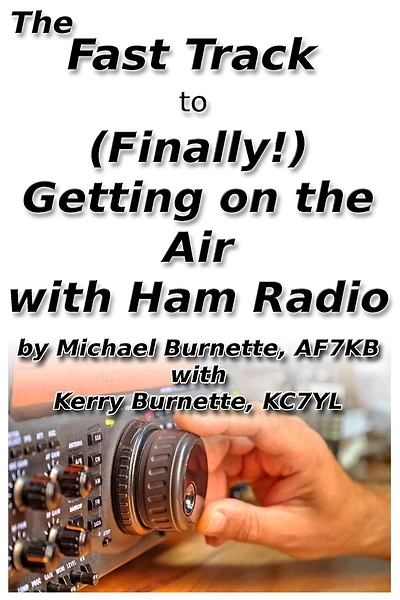 The Fast Track to (Finally!) Getting on the Air With Ham Radio