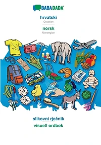 hrvatski - norsk (bokmål), slikovni rječnik: BABADADA Croatian - Norwegian (Bokmål), visual dictionary