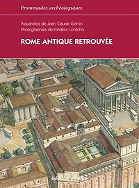 Rome antique retrouvée: l'Urbs, Ostie, Villa Hadriana, Palestrina, Villa de Tibère