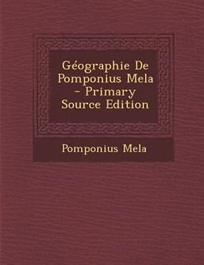 GTographie De Pomponius Mela - Primary Source Edition