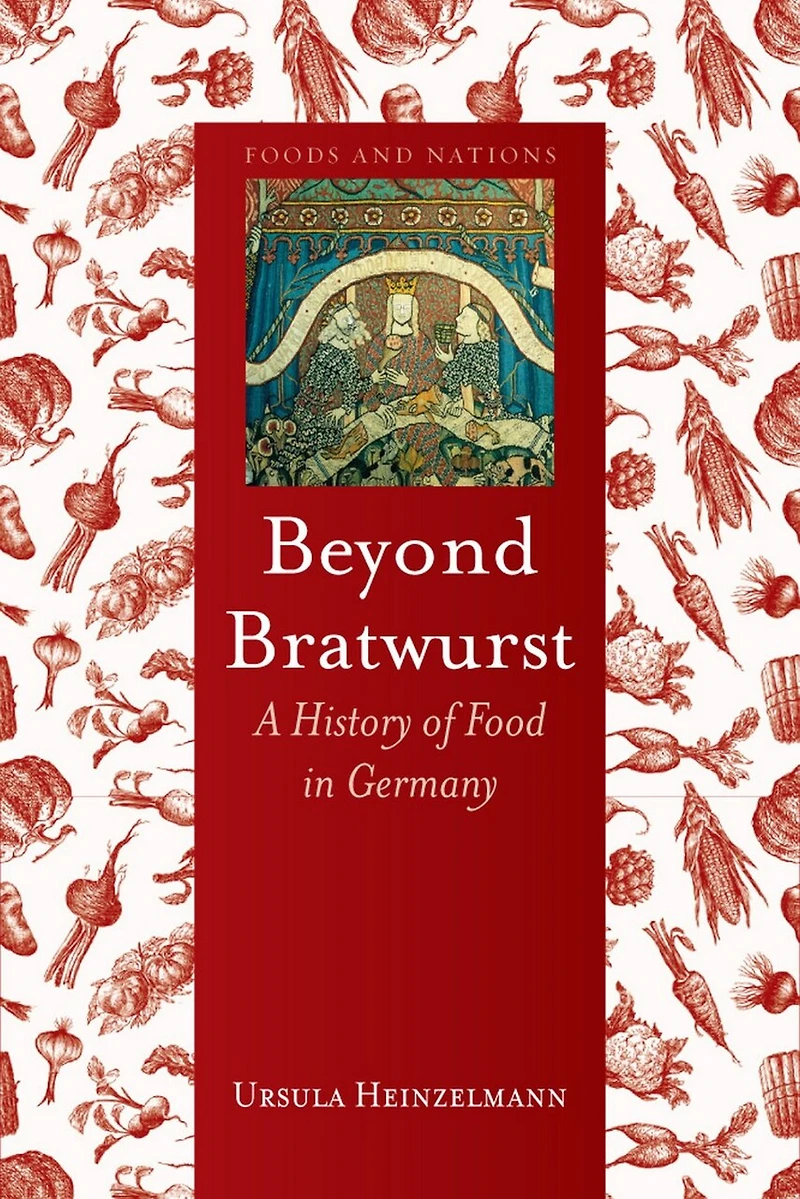 Beyond Bratwurst: A History Of Food Germany