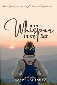 Don't Whisper In My Ear