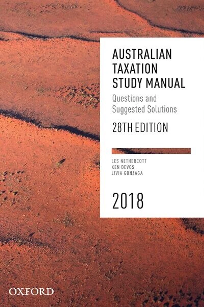 Australian Taxation Study Manual 2019: Questions And Suggested Solutions