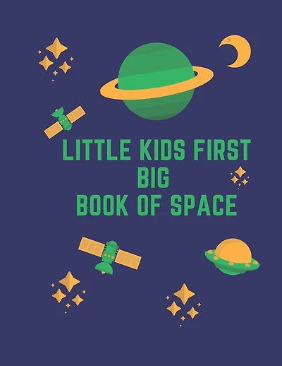 Little Kids First Big Book of Space