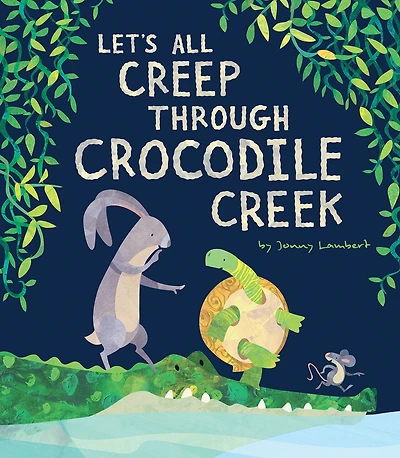 Let's All Creep Through Crocodile Creek