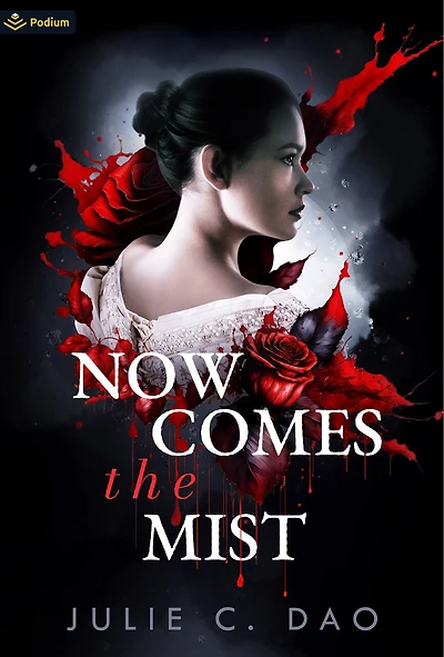 Now Comes the Mist: A Tale of Romantic Gothic Horror