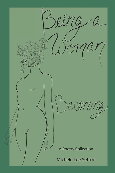 Being a Woman: Becoming