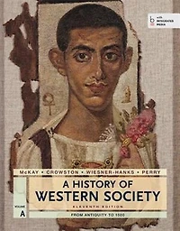 A History Of Western Society, Volume A: From Antiquity To 1500