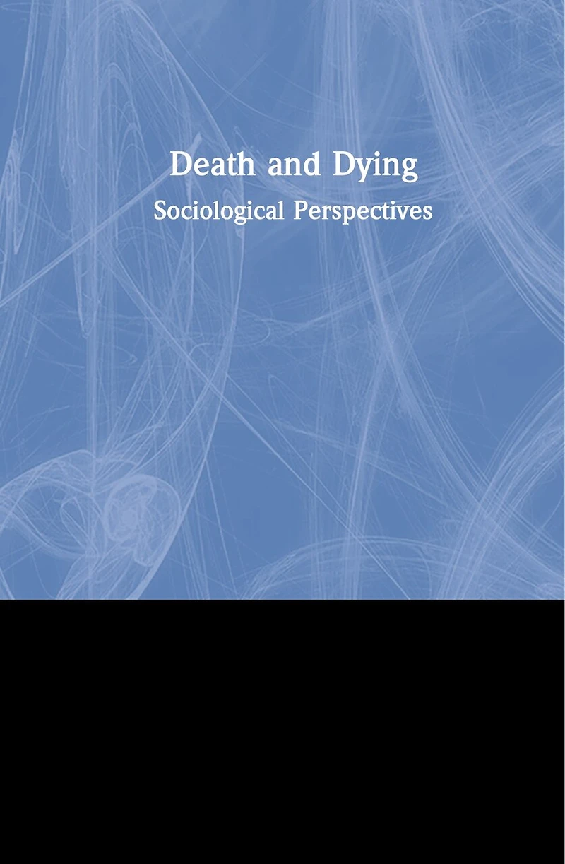 Death and Dying: Sociological Perspectives