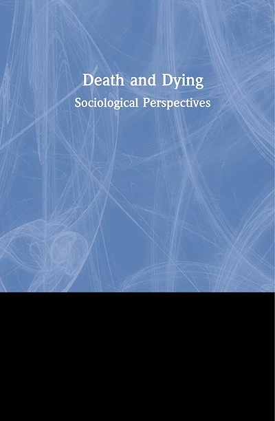 Death and Dying: Sociological Perspectives