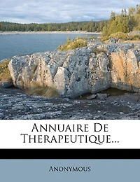 Annuaire De Therapeutique...