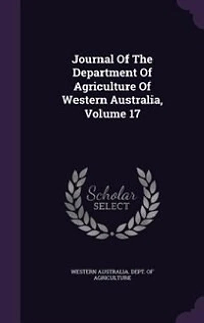 Journal Of The Department Agriculture Western Australia, Volume 17