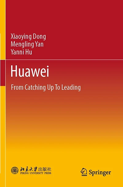 Huawei: From Catching Up To Leading
