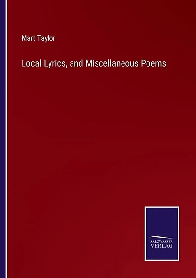 Local Lyrics, and Miscellaneous Poems