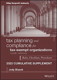 Tax Planning and Compliance for Tax-Exempt Organizations, 2024 Cumulative Supplement