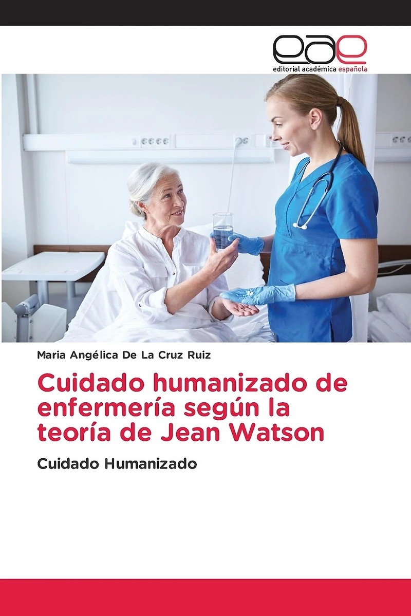 Cuidado humanizado de enfermería según la teoría de Jean Watson