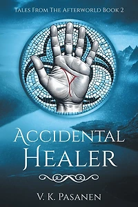 Accidental Healer, Tales from the Afterworld Book 2