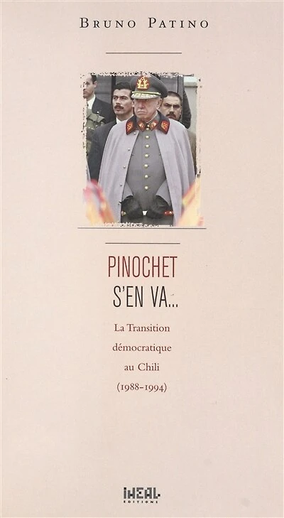 Pinochet s'en va...: La transition démocratique au Chili (1988-1994)