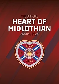 The Official Heart of Midlothian FC Annual 2024