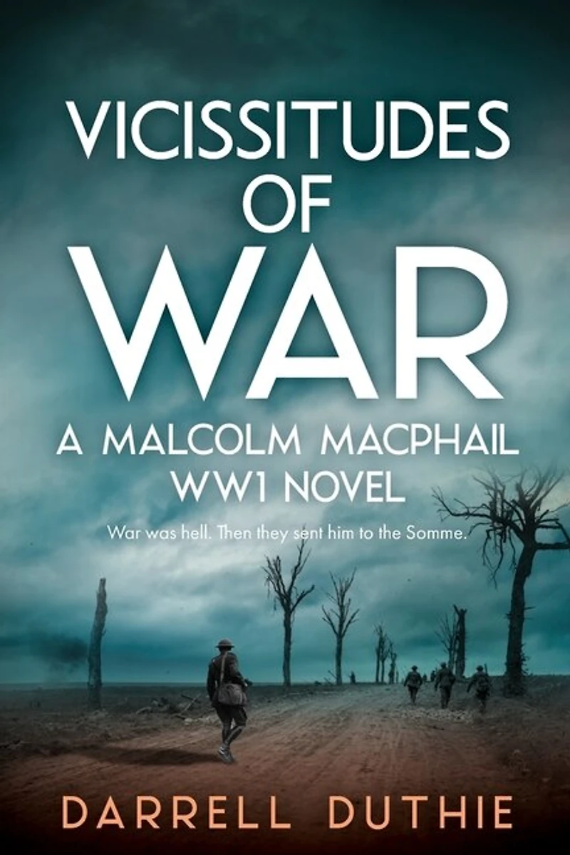Vicissitudes Of War: A Malcolm Macphail Ww1 Novel