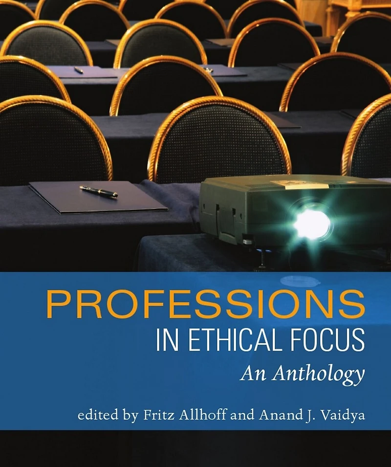 Professions in Ethical Focus: An Anthology