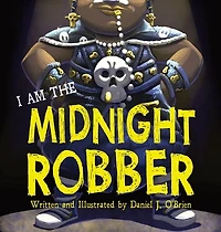 I Am The Midnight Robber