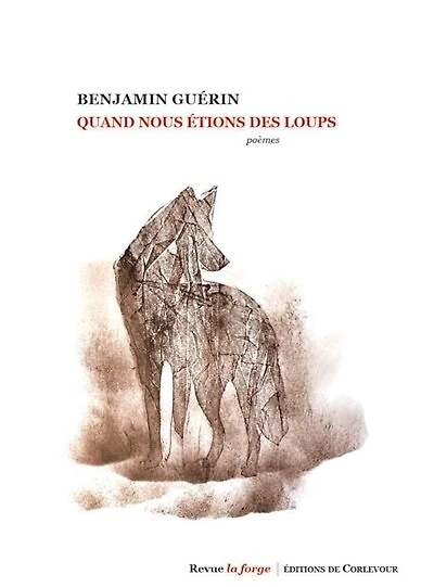Quand nous étions des loups: poèmes
