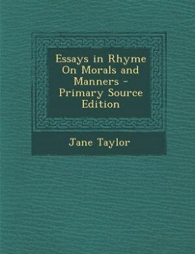 Essays in Rhyme On Morals and Manners - Primary Source Edition