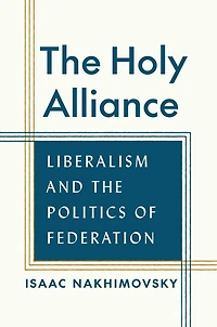 the Holy Alliance: Liberalism and Politics of Federation