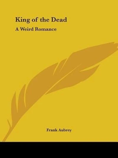 King of the Dead: A Weird Romance