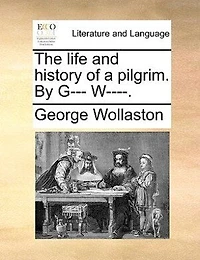 The Life and History of a Pilgrim. By