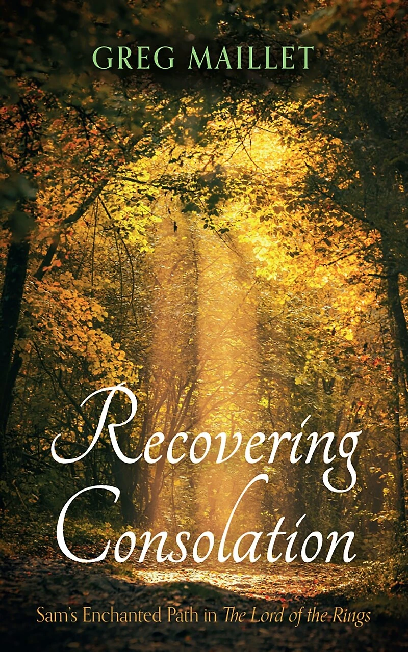 Recovering Consolation: Sam's Enchanted Path the Lord of Rings