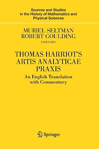 Thomas Harriot's Artis Analyticae Praxis: An English Translation with Commentary