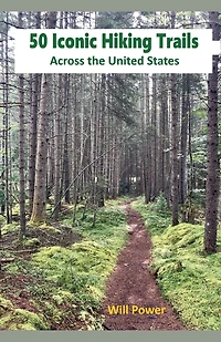 50 Iconic Hiking Trails Across the United States