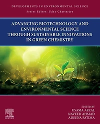 Advancing Biotechnology and Environmental Science Through Sustainable Innovations Green Chemistry