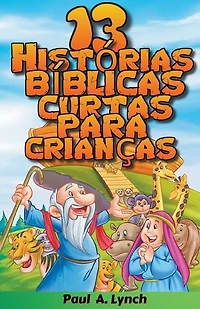 13 Histórias Bíblicas Curtas Para Crianças