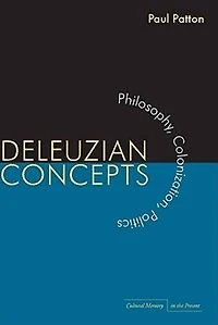 Deleuzian Concepts: Philosophy, Colonization, Politics